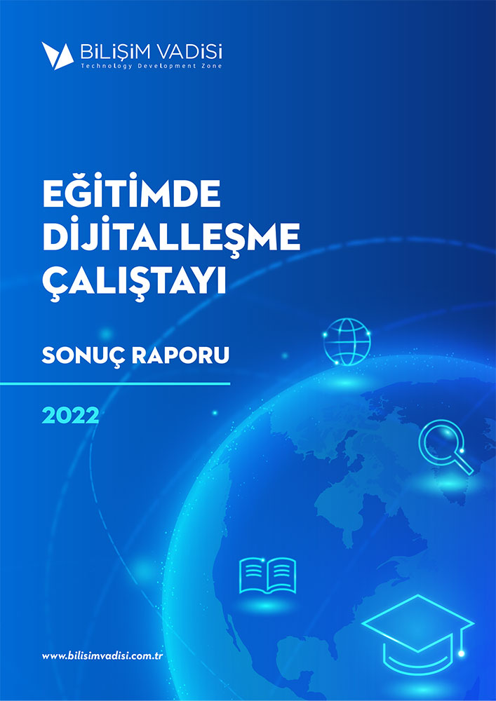 Eğitimde Dijitalleşme Çalıştayı Sonuç Raporu - 2022