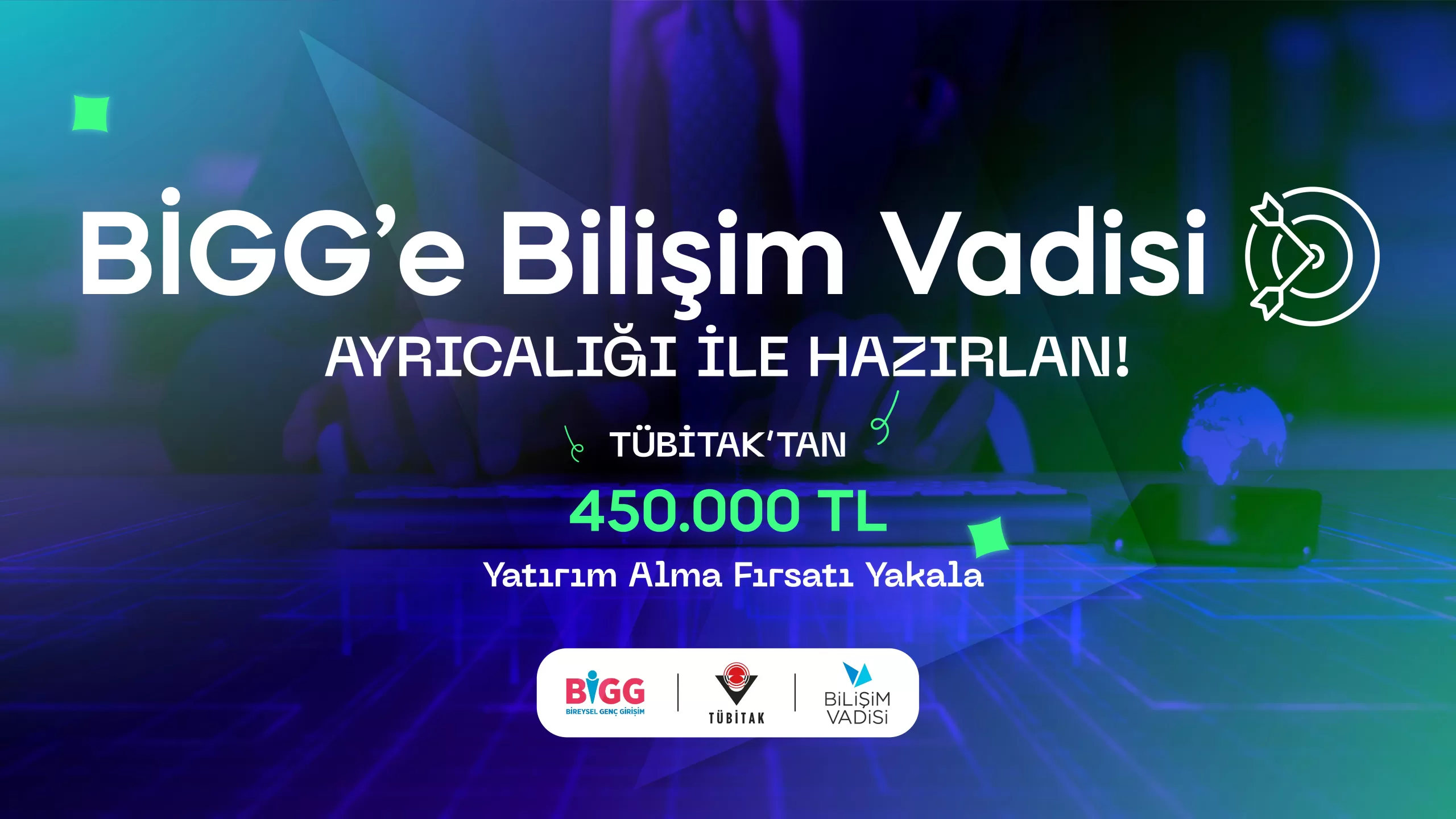 Bilişim Vadisi TÜBİTAK BiGG Programı